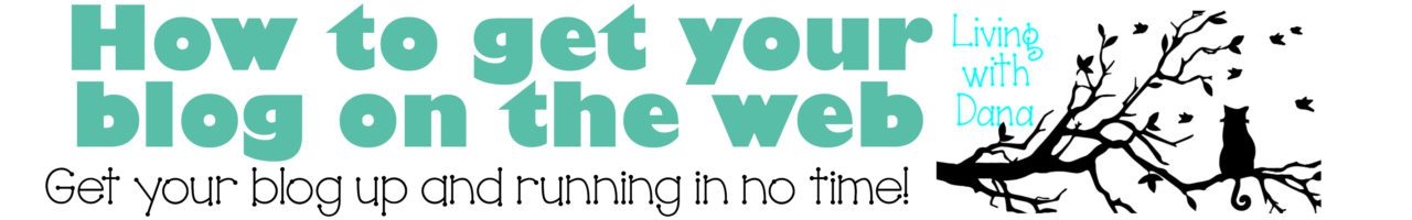 HOW TO GET YOUR BLOG ON THE WEB