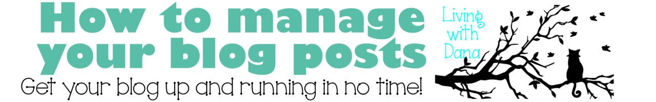 MANAGING YOUR BLOG POSTS