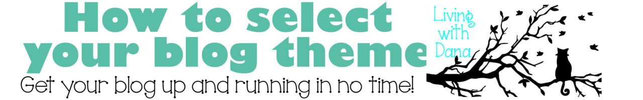 How to select your blog theme