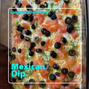 The Easiest Mexican Dip You’ll Ever Make (And Everyone Will Ask for the Recipe!)
