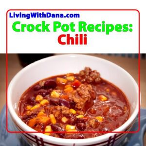 Crock Pot Recipes: Chili
