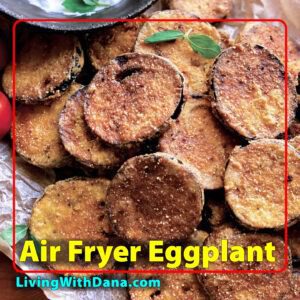 Recipe: Crispy Air Fryer Eggplant