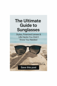 The Ultimate Guide to Sunglasses